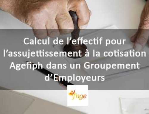 Calcul de l’effectif pour l’assujettissement à la cotisation Agefiph dans un Groupement d’Employeurs