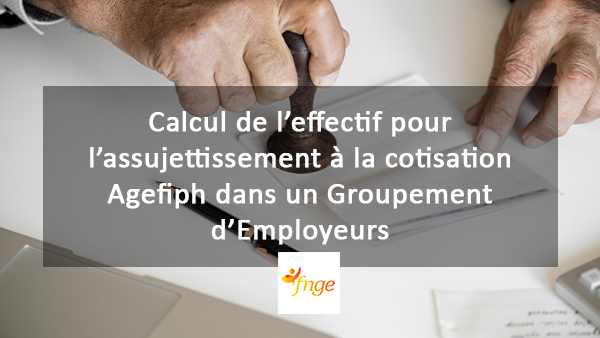 Schéma illustrant le calcul de l'effectif pour l'assujettissement à la cotisation Agefiph dans un Groupement d'Employeurs, avec un focus sur les salariés permanents et les Bénéficiaires de l'Obligation d'Emploi de Travailleurs Handicapés (BOETH).